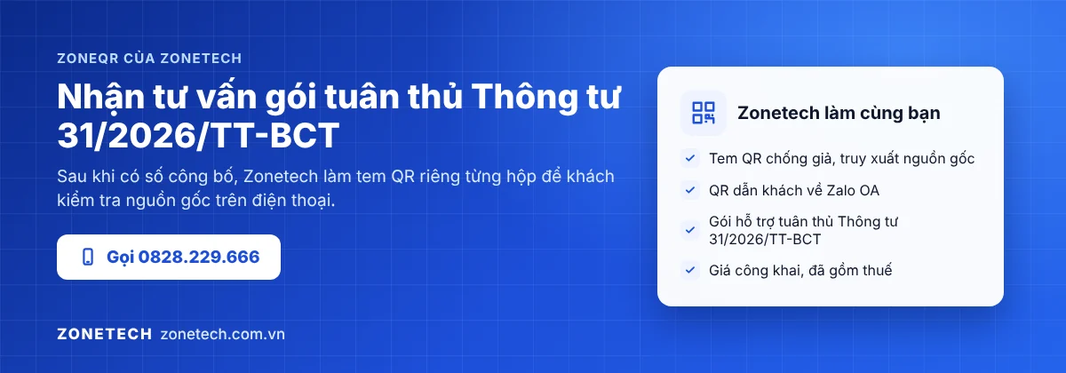 Zonetech ZoneQR: tem QR riêng từng hộp mỹ phẩm và gói tuân thủ Thông tư 31/2026/TT-BCT