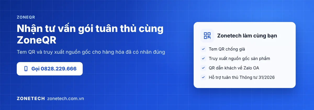 Zonetech ZoneQR: nhận tư vấn gói hỗ trợ tuân thủ Thông tư 31/2026