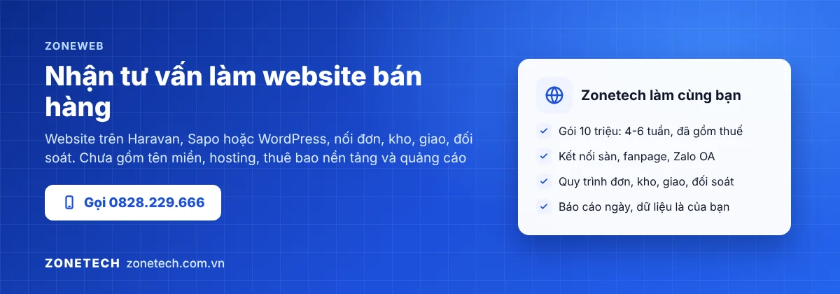 Zonetech ZoneWeb: website bán hàng gói 10 triệu đồng, kết nối sàn, Zalo OA, quy trình đơn kho giao đối soát