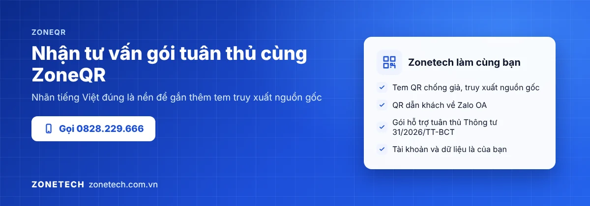Nhận tư vấn gói tuân thủ và tem QR truy xuất nguồn gốc ZoneQR của Zonetech