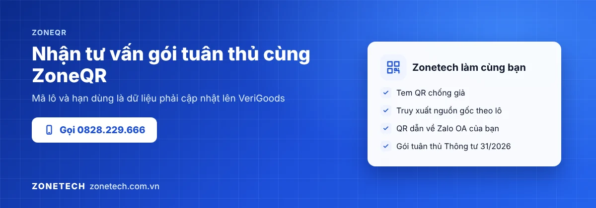 ZoneQR: tem QR chống giả, truy xuất nguồn gốc theo lô, gói hỗ trợ tuân thủ Thông tư 31/2026/TT-BCT