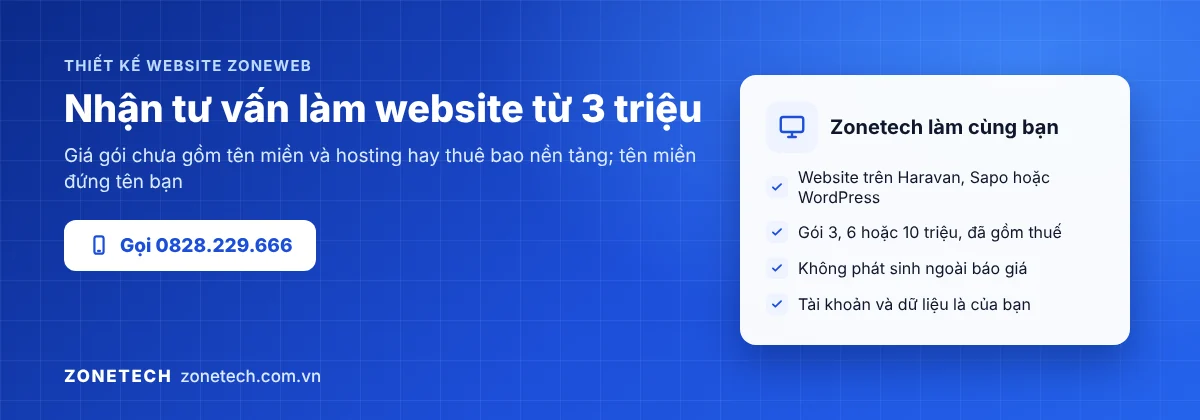 Nhận tư vấn làm website từ 3 triệu với ZoneWeb của Zonetech, gọi 0828.229.666