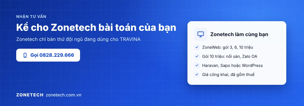 Kể cho Zonetech bài toán của bạn: ZoneWeb gói 3, 6 hoặc 10 triệu đồng, gói 10 triệu kết nối sàn và Zalo OA