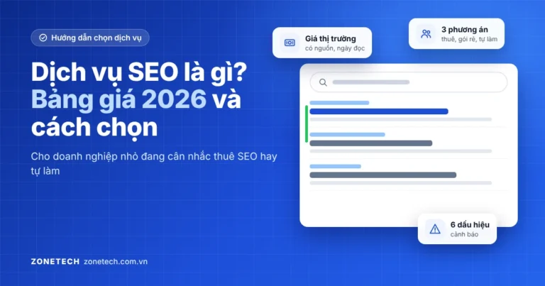 Dịch vụ SEO là gì, bảng giá 2026 và cách chọn cho doanh nghiệp nhỏ