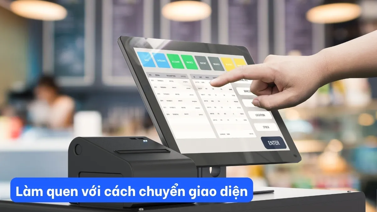 Làm quen với cách chuyển giao diện
