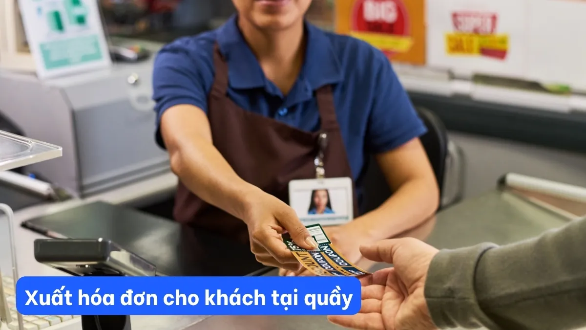 Xuất hóa đơn cho khách tại quầy